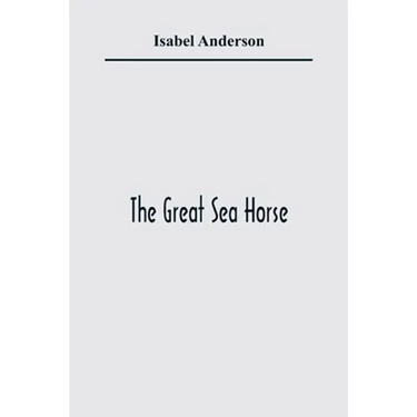 The Great Sea Horse