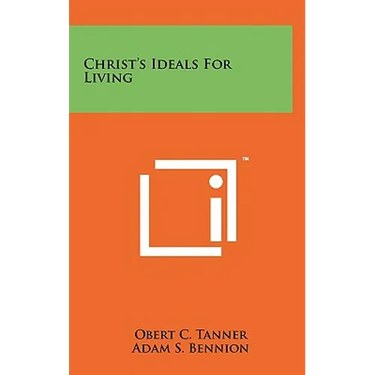 Christ's Ideals For Living