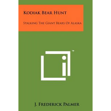 Kodiak Bear Hunt: Stalking The Giant Bears Of Alaska