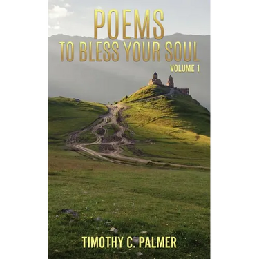 Poems to bless your soul Volume 1