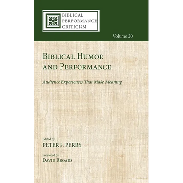Biblical Humor and Performance: Audience Experiences That Make Meaning
