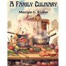 A Family Culinary: Recipes to Remember