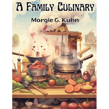 A Family Culinary: Recipes to Remember