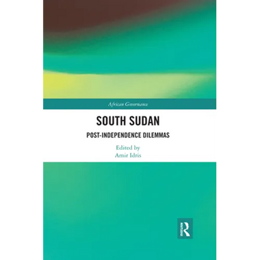 South Sudan: Post-Independence Dilemmas