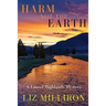 Harm Not the Earth: A Laurel Highlands Mystery