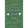Favourite Irish Songs - A Songbook of Easy-To-Follow Lyrics