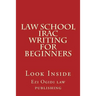 Law School IRAC Writing For Beginners: Look Inside