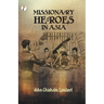 Missionary Heroes in Asia
