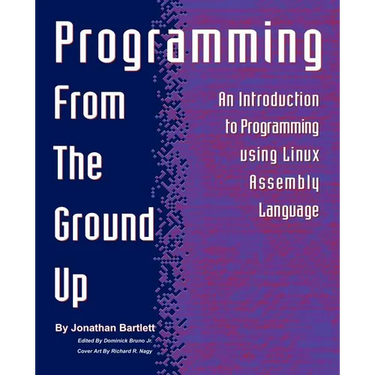 Programming from the Ground Up