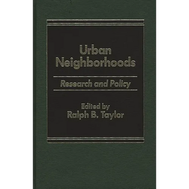 Urban Neighborhoods: Research and Policy