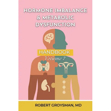 The Complete Long COVID Handbook: Volume 7 Hormone Imbalance & Metabolic Dysfunction