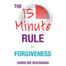The 15-Minute Rule for Forgiveness
