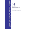 CFR 14, Parts 1 to 59, Aeronautics and Space, January 01, 2016 (Volume 1 of 5)