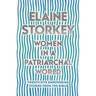 Women in a Patriarchal World: Twenty-Five Empowering Stories from the Bible