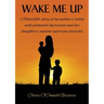 Wake Me Up: A heartfelt story of one mother's battle with postnatal depression and her daughter's autism spectrum disorder