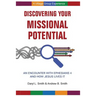 Discovering Your Missional Potential: An Encounter with Ephesians 4 and How Jesus Lives It