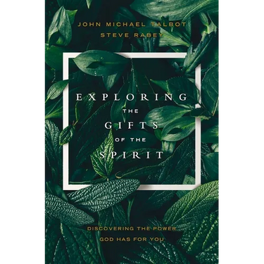 Exploring the Gifts of the Spirit: Discovering the Power God Has for You