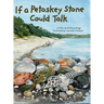 If a Petoskey Stone Could Talk
