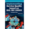Implementing Service Quality Based on ISO/IEC 20000: 3rd Edition