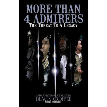 More Than 4 Admirers: The Threat to a Legacy