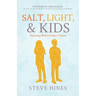 Salt, Light, & Kids