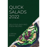 Quick Salads 2022: Delicious, Easy and Fresh Recipes