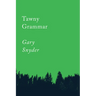 Tawny Grammar: Essays