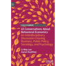 45 Conversations about Behavioral Economics: An Interdisciplinary Discussion Crossing Business, Public Policy, Sociology, and Psychology