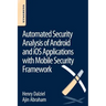 Automated Security Analysis of Android and IOS Applications with Mobile Security Framework