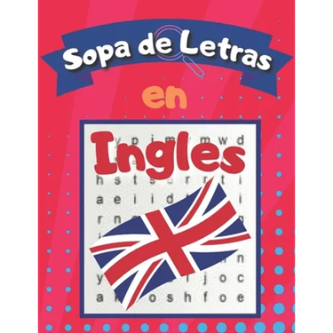 Sopa de letras en Inglés: Libro de Sopa de Letras para Adultos y Niños para Aprender Ingles