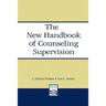 The New Handbook of Counseling Supervision