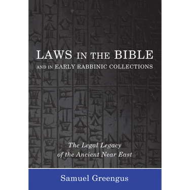 Laws in the Bible and in Early Rabbinic Collections