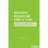 Qualitative Research and Complex Teams