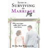 Secrets to Surviving the Marriage Fog: Why marriages suffer, fail, survive and thrive.