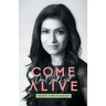 Come Alive: Don't Just Exist
