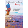 The Nomadic Notebook - Norway: True short stories of travel adventures and encounters