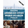 Amazing American Cities Word Search Puzzle: Have Fun and Discover American Cities