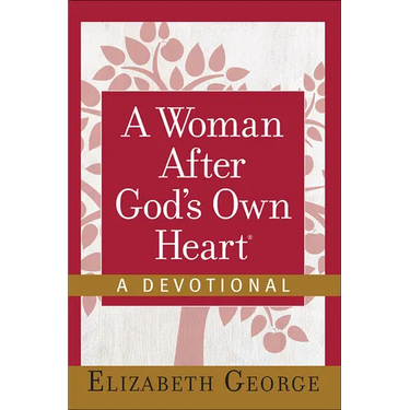 A Woman After God's Own Heart--A Devotional