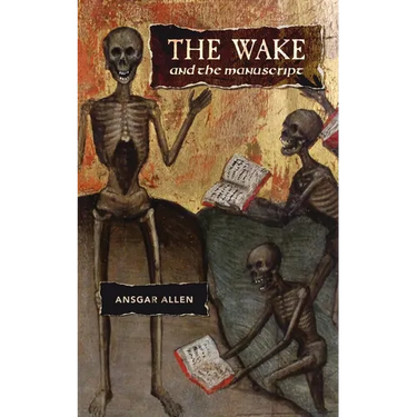The Wake and the Manuscript