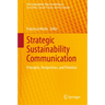 Strategic Sustainability Communication: Principles, Perspectives, and Potential