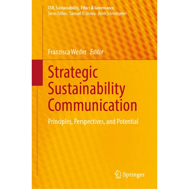 Strategic Sustainability Communication: Principles, Perspectives, and Potential