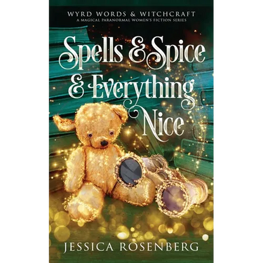 Spells & Spice & Everything Nice: Wyrd Words & Witchcraft, Book 3: Wyrd Words & Witchcraft