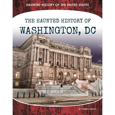 Haunted History of Washington, DC