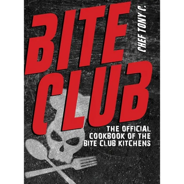 Bite Club: The Official Cookbook of the Bite Club Kitchens