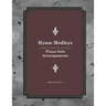 Hymn Medleys: Piano Solo Arrangements
