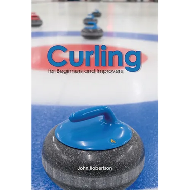 Curling for Beginners and Improvers