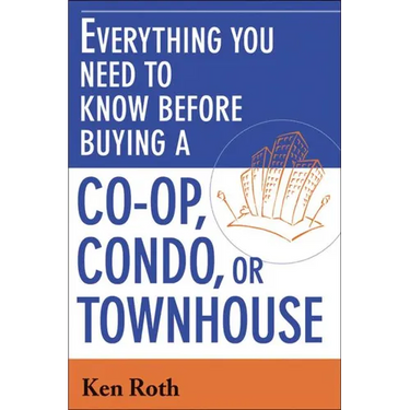 A Everything You Need to Know Before Buying a Co-Op, Condo, or Townhouse (Special)