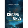 The Chosen Ones: An Addicts Guide to Their True Purpose
