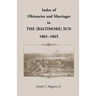 Index of Obituaries and Marriages of The (Baltimore) Sun, 1861-1865