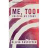 Me, Too: Voicing My Story